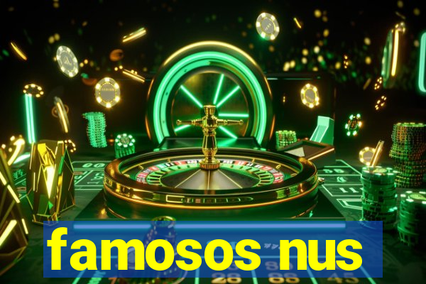 famosos nus